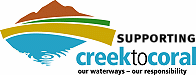 Supporting Creek to Coral - our waterways, our responsibility