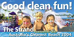 It's good clean fun! The strand, Townsville. Qld's CLeanest Beach 2003